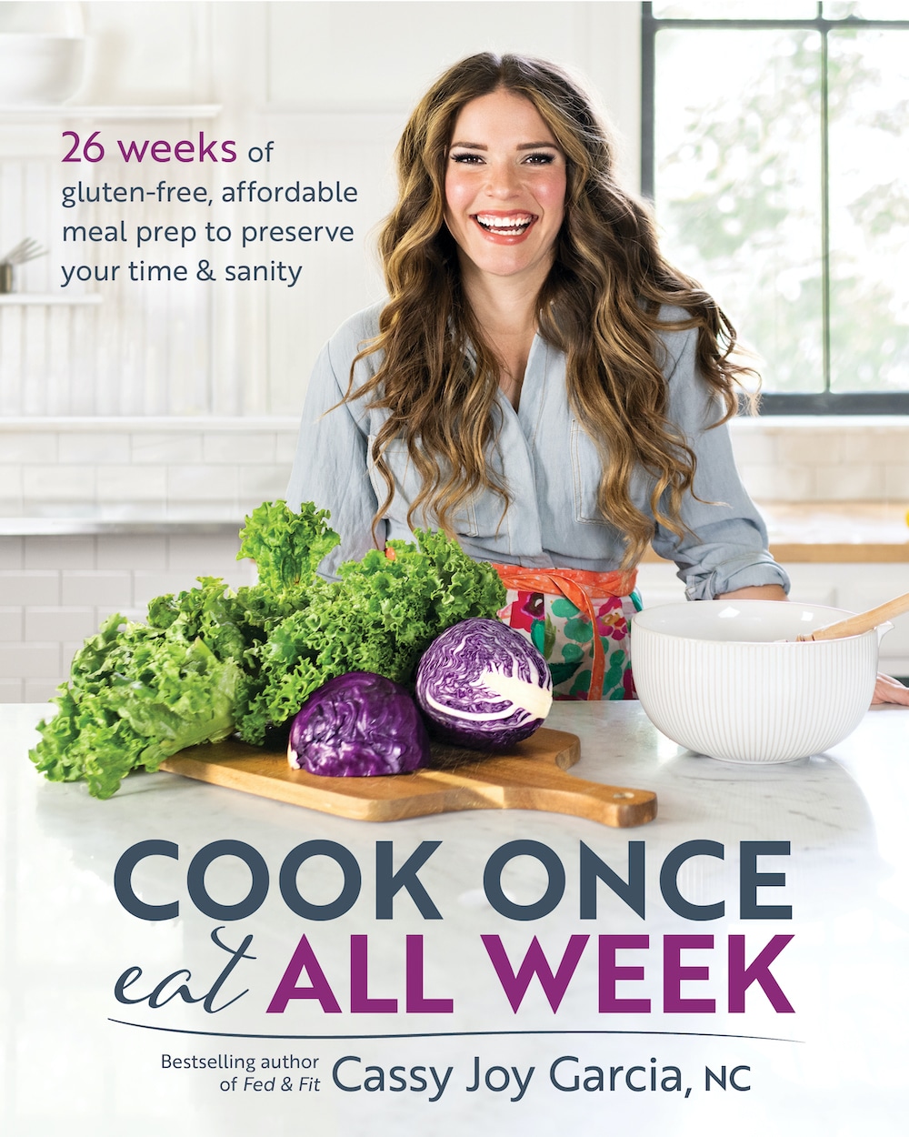 Cook Once Eat All Week Book Cover